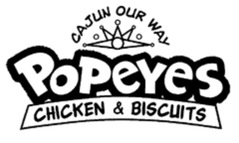 Popeyes CHICKEN & BISCUITS CAJUN OUR WAY Logo (EUIPO, 19.11.2002)