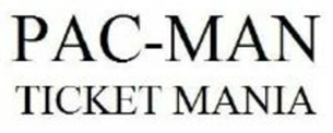 PAC-MAN
TICKET MANIA Logo (EUIPO, 02.04.2013)