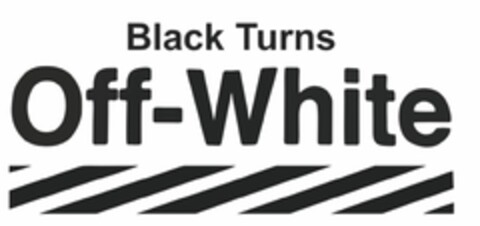 BLACK TURNS OFF-WHITE Logo (EUIPO, 04.09.2018)