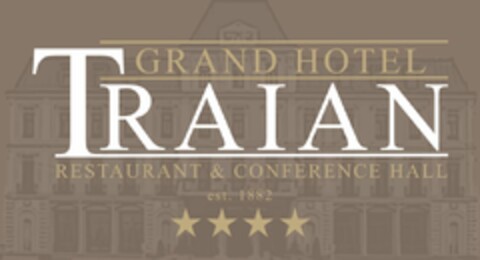 GRAND HOTEL TRAIAN RESTAURANT & CONFERENCE HALL est.1882 Logo (EUIPO, 04/14/2019)