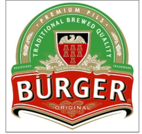 BÜRGER ORIGINAL PREMIUM PILS TRADITIONAL BREWED QUALITY REGISTERED TRADEMARK SIEBENBURGEN Logo (EUIPO, 06/12/2009)