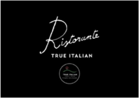 Ristorante TRUE ITALIAN Logo (EUIPO, 30.10.2013)