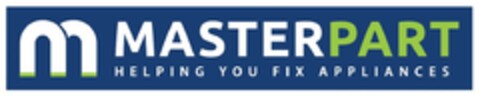 M MASTERPART HELPING YOU FIX APPLIANCES Logo (EUIPO, 03/26/2021)