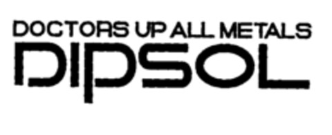 DOCTORS UP ALL METALS DIPSOL Logo (EUIPO, 27.07.2001)