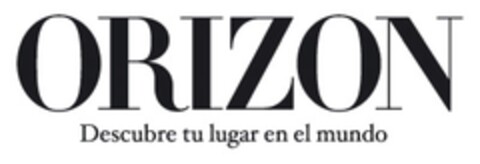 ORIZON DESCUBRE TU LUGAR EN EL MUNDO Logo (EUIPO, 01.08.2011)