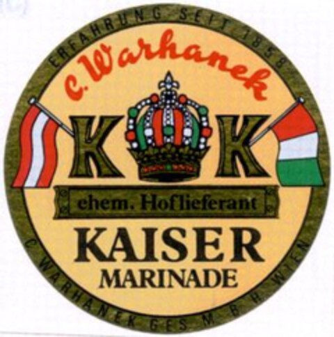 ERFAHRUNG SEIT 1858 C.Warhanek K K ehem. Hoflieferant KAISER MARINADE C. WARHANEK GES. M. B. H. WIEN Logo (EUIPO, 23.08.2012)