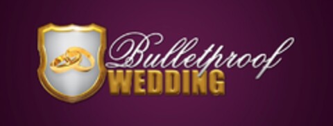 BULLETPROOF WEDDING Logo (EUIPO, 11.09.2012)