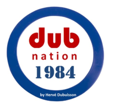 dub nation 1984 by Hervé Dubuisson Logo (EUIPO, 06.03.2016)