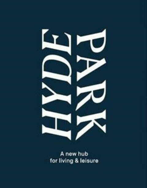 HYDE PARK A NEW HUB FOR LIVING & LEISURE Logo (EUIPO, 15.01.2018)