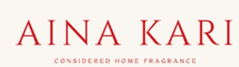 AINA KARI CONSIDERED HOME FRAGRANCE Logo (EUIPO, 21.04.2021)