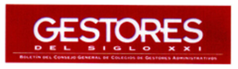 GESTORES DEL SIGLO XXI BOLETÍN DEL CONSEJO GENERAL DE COLEGIOS DE GESTORES ADMINISTRATIVOS Logo (EUIPO, 26.11.1998)