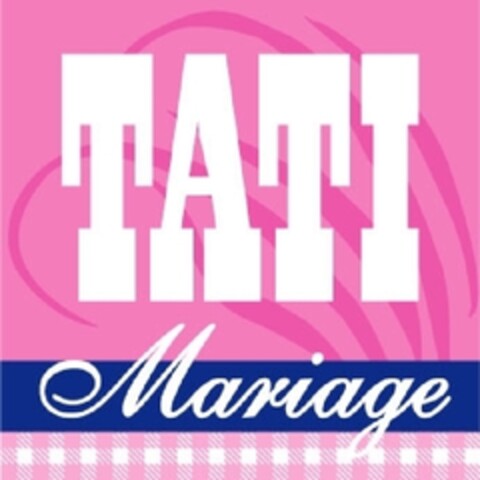 TATI MARIAGE Logo (EUIPO, 11.09.2009)
