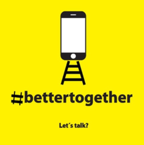 BETTERTOGETHER LET'S TALK? Logo (EUIPO, 23.01.2018)