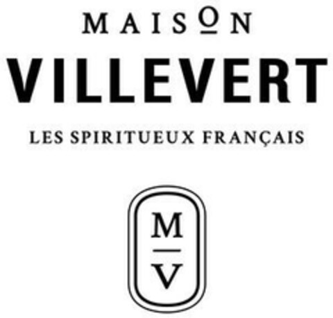 MAISON VILLEVERT LES SPIRITUEUX FRANCAIS MV Logo (EUIPO, 06.07.2022)