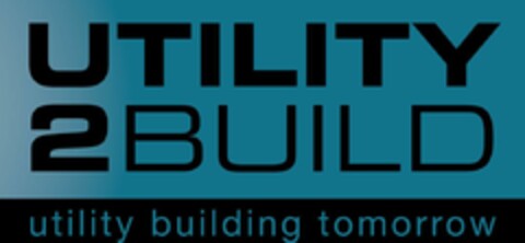 UTILITY 2 BUILD UTILITY BUILDING TOMORROW Logo (EUIPO, 03.04.2015)