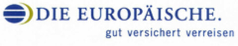 DIE EUROPÄISCHE. gut versichert verreisen Logo (EUIPO, 09.04.2001)