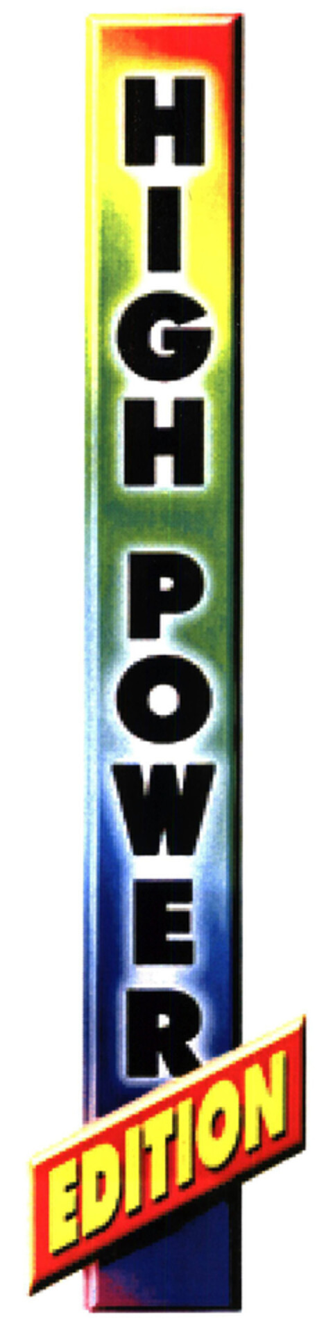 HIGH POWER EDITION Logo (EUIPO, 31.10.2003)