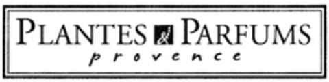 PLANTES & PARFUMS provence Logo (EUIPO, 25.01.2011)