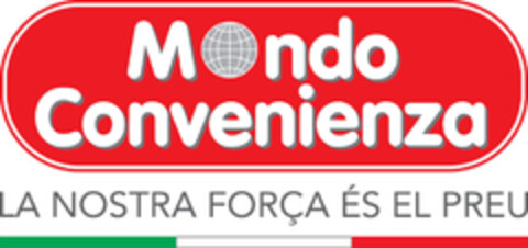 MONDO CONVENIENZA LA NOSTRA FORÇA ÉS EL PREU Logo (EUIPO, 20.08.2019)