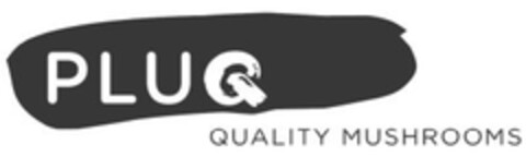 PLUQ QUALITY MUSHROOMS Logo (EUIPO, 14.10.2011)