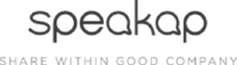 SPEAKAP SHARE WITHIN GOOD COMPANY Logo (EUIPO, 09/27/2012)