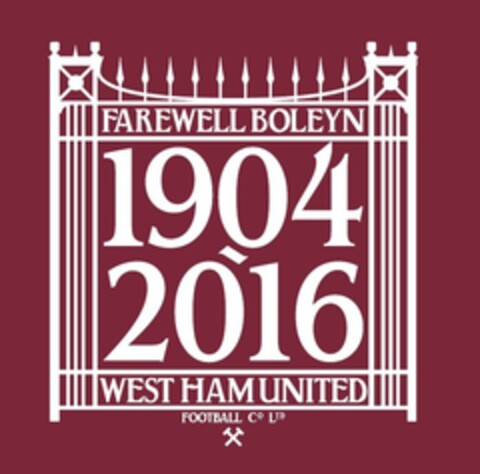 FAREWELL BOLEYN WEST HAM UNITED FOOTBALL CO LTD 1904 - 2016 Logo (EUIPO, 03/05/2015)