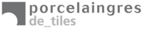 PORCELAINGRES DE_TILES Logo (EUIPO, 03/02/2021)