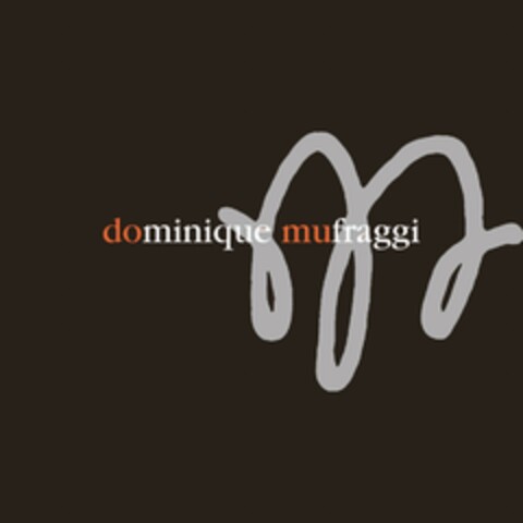 dominique mufraggi Logo (EUIPO, 15.06.2006)