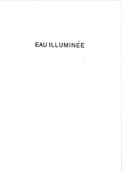 EAU ILLUMINÉE Logo (EUIPO, 29.02.2008)