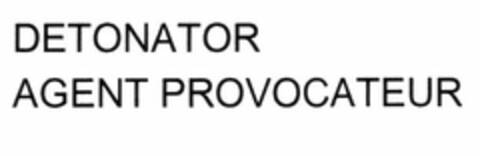 DETONATOR AGENT PROVOCATEUR Logo (EUIPO, 04/23/2008)