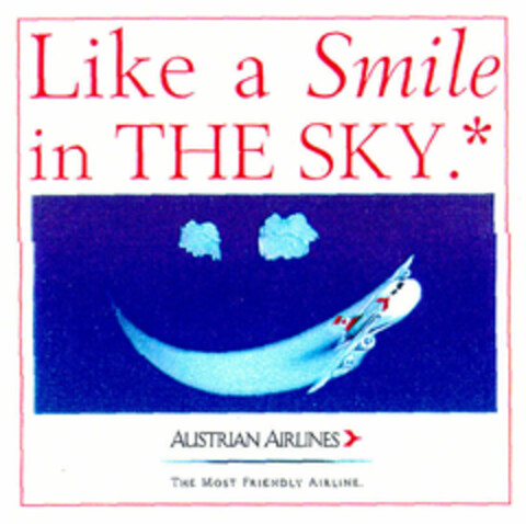 Like a Smile in THE SKY.* AUSTRIAN AIRLINES > THE MOST FRIENDLY AIRLINE. Logo (EUIPO, 01/15/1999)