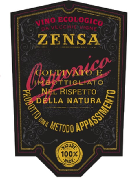 ZENSA VINO ECOLOGICO DA VECCHIE VIGNE ORGANICO COLTIVATO E IMBOTTIGLIATO NEL RISPETTO DELLA NATURA PRODOTTO CON IL METODO APPASSIMENTO 100% NATURE MADE. Logo (EUIPO, 09.05.2014)