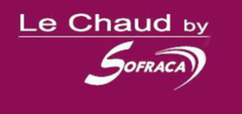 Le Chaud by SOFRACA Logo (EUIPO, 31.12.2014)
