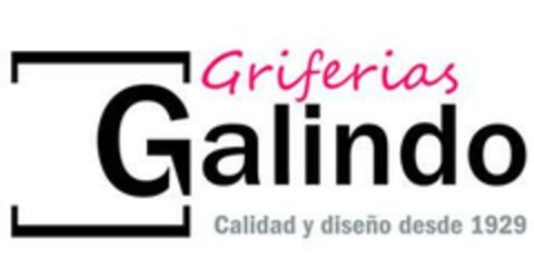 Griferias Galindo Calidad y diseño desde 1929 Logo (EUIPO, 20.02.2024)