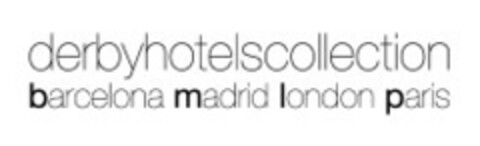 DERBYHOTELSCOLLECTION barcelona madrid london paris Logo (EUIPO, 09/01/2014)