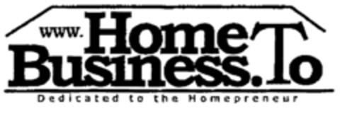 www. Home Business.To Dedicated to the Homepreneur Logo (EUIPO, 21.02.2001)