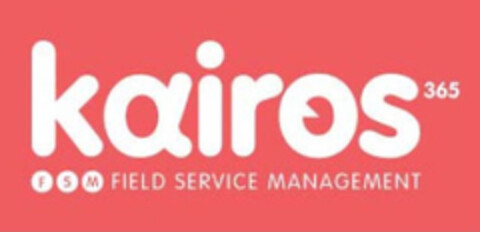 KAIROS 365 FSM FIELD SERVICE MANAGEMENT Logo (EUIPO, 28.06.2018)