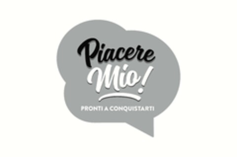 Piacere Mio PRONTI A CONQUISTARTI Logo (EUIPO, 05.08.2019)