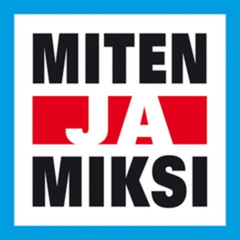 MITEN JA MIKSI Logo (EUIPO, 13.03.2009)