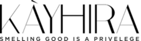 KÁYHIRA SMELLING GOOD IS A PRIVELEGE Logo (EUIPO, 16.09.2024)