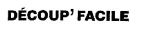DÉCOUP' FACILE Logo (EUIPO, 06.12.2002)