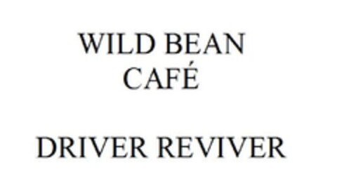 WILD BEAN CAFÉ DRIVER REVIVER Logo (EUIPO, 20.02.2012)