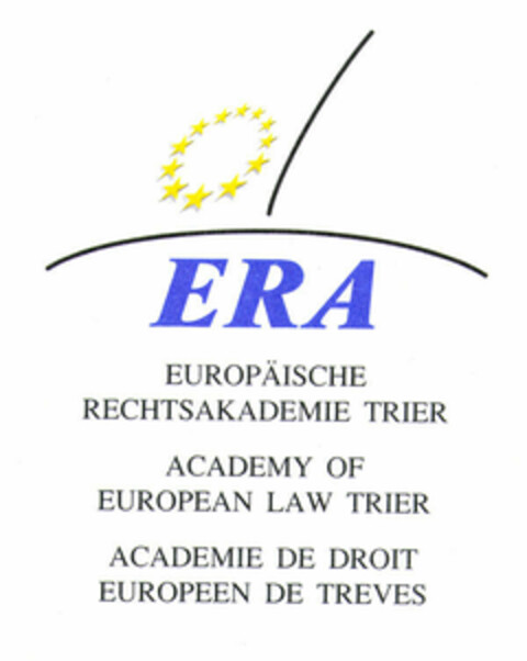 ERA EUROPÄISCHE RECHTSAKADEMIE TRIER ACADEMY OF EUROPEAN LAW TRIER ACADEMIE DE DROIT EUROPEEN DE TREVES Logo (EUIPO, 01.04.1996)