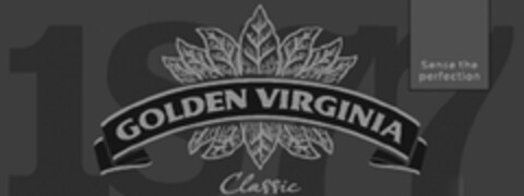 GOLDEN VIRGINIA 1877 CLASSIC SENSE THE PERFECTION Logo (EUIPO, 22.03.2013)