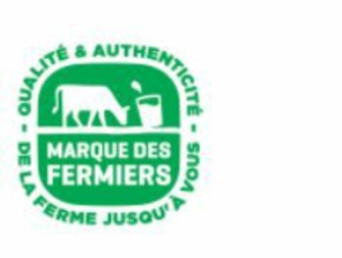 MARQUE DES FERMIERS - QUALITÉ & AUTHENTICITÉ - DE LA FERME JUSQU'À VOUS Logo (EUIPO, 29.06.2018)