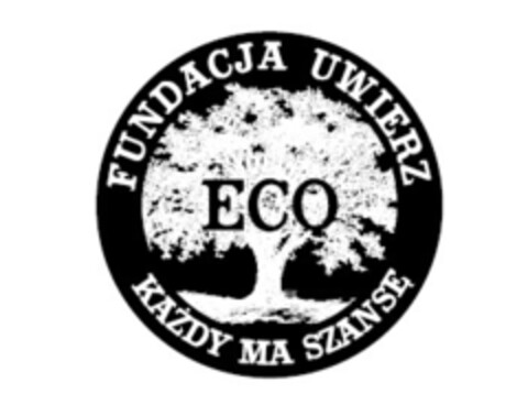 FUNDACJA UWIERZ KAŻDY MA SZANSĘ ECO Logo (EUIPO, 01.04.2019)