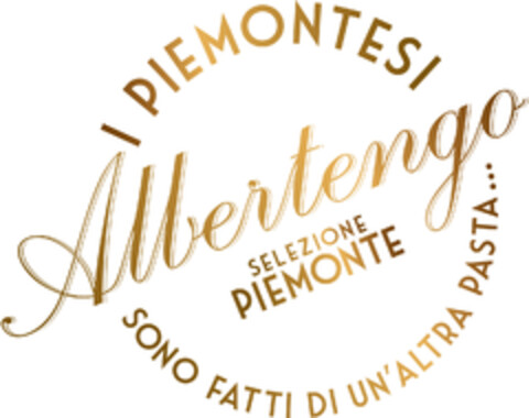 ALBERTENGO SELEZIONE PIEMONTE I PIEMONTESI SONO FATTI DI UN'ALTRA PASTA... Logo (EUIPO, 30.10.2020)