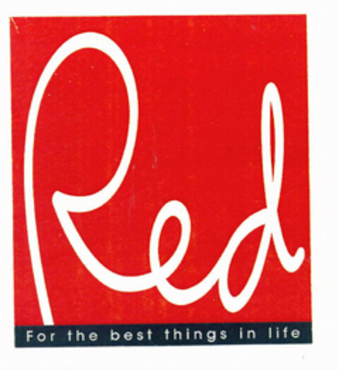 Red For the best things in life Logo (EUIPO, 20.02.1998)