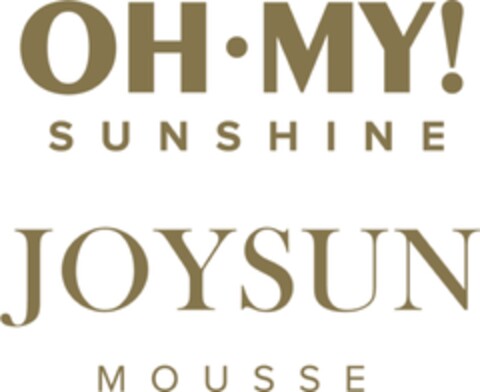 OH MY! SUNSHINE JOYSUN MOUSSE Logo (EUIPO, 21.07.2022)