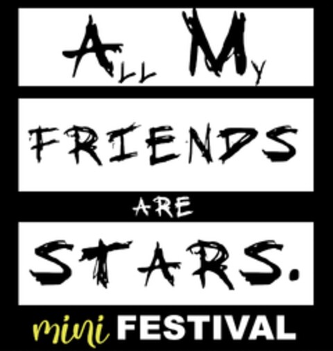 All My FRIENDS ARE STARS. mini FESTIVAL Logo (EUIPO, 03/21/2023)